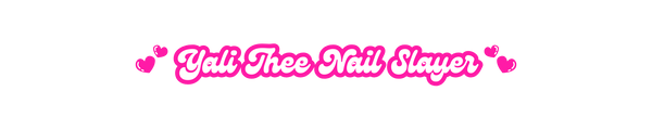 Yali Thee Nail Slayer